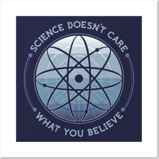 Science Doesn't Care Posters and Art